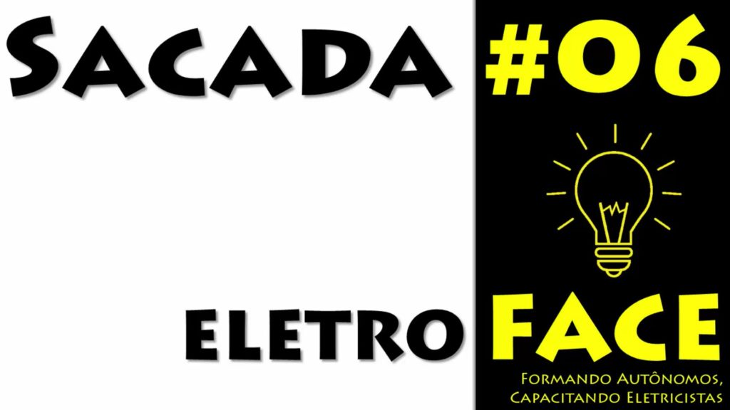 Sacada EletroFACE 06: Como encontrar a melhor área de atuação para o Eletricista Autonomo