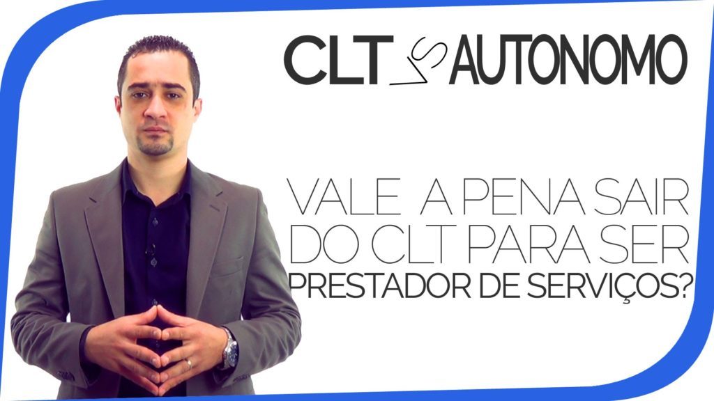 Prestador de Serviços – Vale a pena deixar o CLT para ser Autônomo?