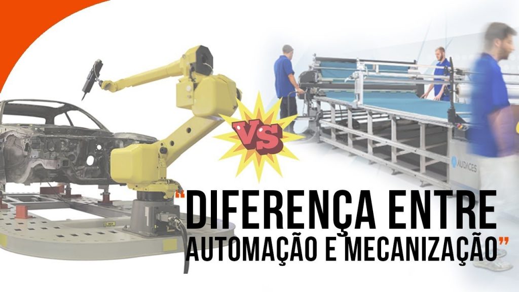 Automação Não é Mecanização. Você sabe diferenciar?