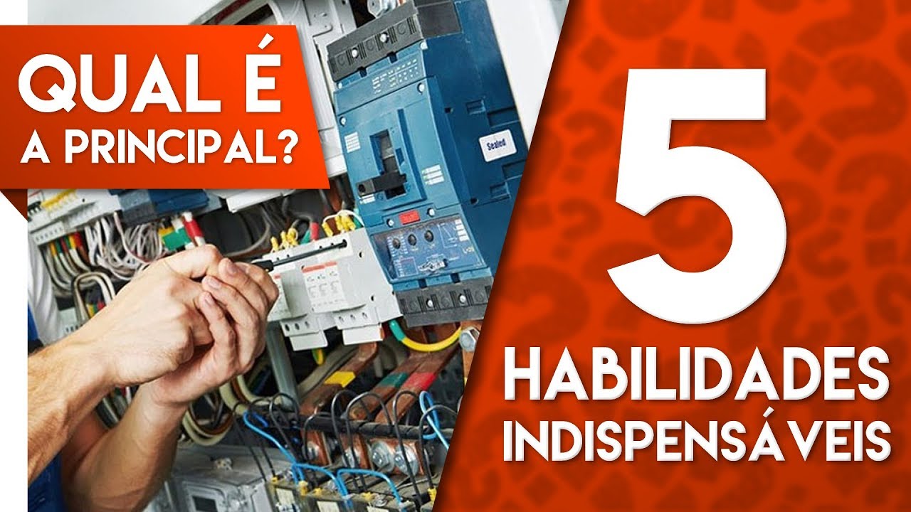 5 HABILIDADES QUE TODO ELETRICISTA DEVE TER