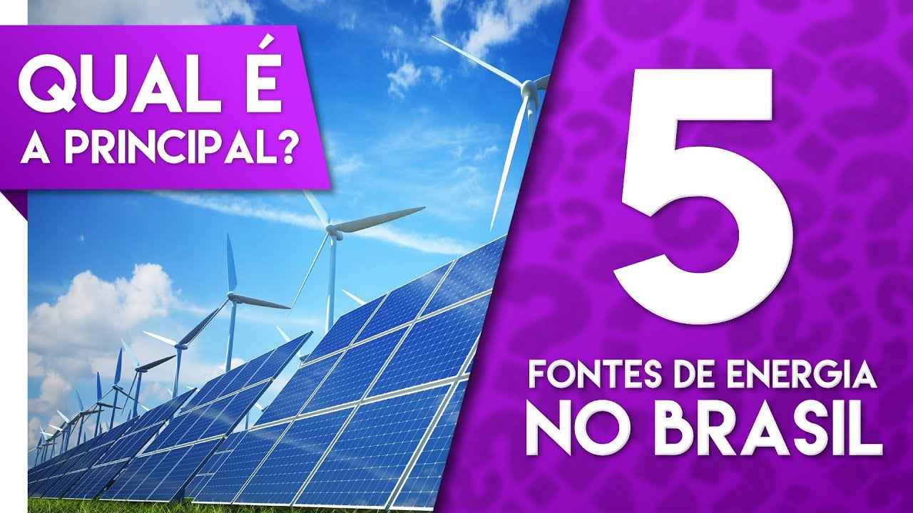 AS 5 MAIORES FONTES DE ENERGIA DO BRASIL – TOP FIVE